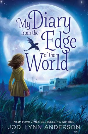 Cover of the book My Diary from the Edge of the World by Heather Long, Ethan Long