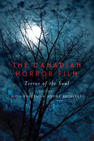 Cover of the book The Canadian Horror Film by Edward Pomerantz