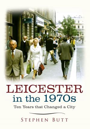 Cover of the book Leicester in the 1970s by Tim Clarke