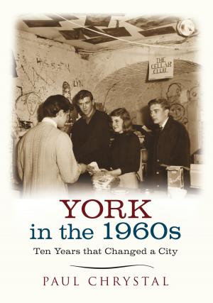 Cover of the book York in the 1960s by Steve Tongue