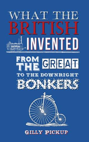 Cover of the book What the British Invented by Stuart McKay, MBE Hon MSc