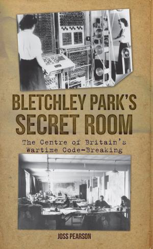 Cover of the book Bletchley Park's Secret Room by Ian Nicolson, C. Eng. FRINA Hon. MIIMS