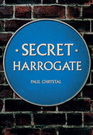 Cover of the book Secret Harrogate by Jeremy Harte