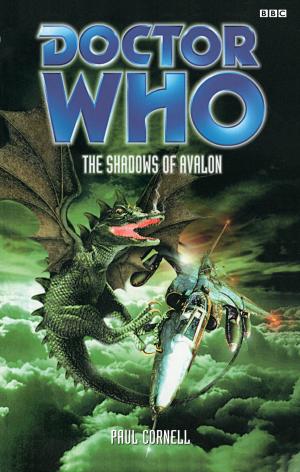 Book cover of Doctor Who: Shadows Of Avalon