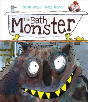 Cover of the book The Bath Monster by Tony Ross