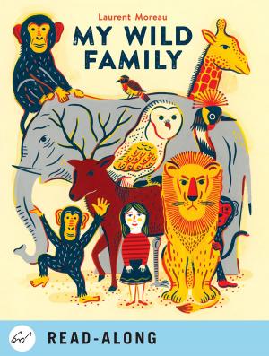 Cover of the book My Wild Family by Laura Krauss Melmed