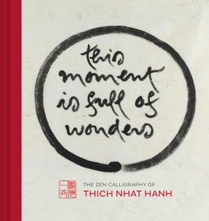 Cover of the book This Moment Is Full of Wonders by 釋常燈