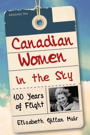 Cover of the book Canadian Women in the Sky by Arthur Bousfield, Garry Toffoli