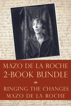 Cover of the book The Mazo de la Roche Story 2-Book Bundle by Gordon A.A. Wilson