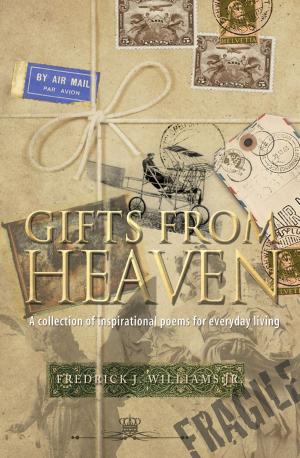 Cover of the book Gifts From Heaven by Earl D. Silver