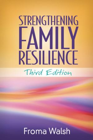 Book cover of Strengthening Family Resilience, Third Edition