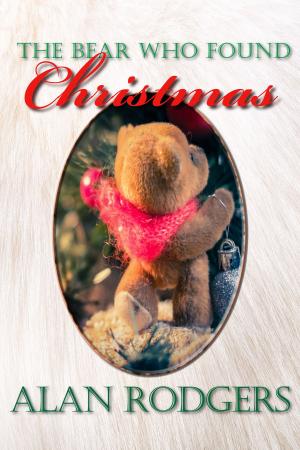 Cover of the book The Bear Who Found Christmas by Katie Reus
