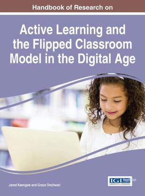 Cover of the book Handbook of Research on Active Learning and the Flipped Classroom Model in the Digital Age by Jesus Enrique Portillo Pizana, Sergio Ortiz Valdes, Luis Miguel Beristain Hernandez