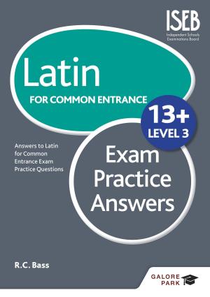 Book cover of Latin for Common Entrance 13+ Exam Practice Answers Level 3
