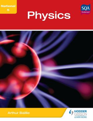 Cover of the book National 5 Physics by Simon Ross, Jo Payne, Rebecca Blackshaw