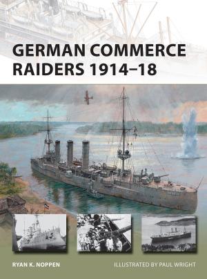 Cover of the book German Commerce Raiders 1914–18 by Professor Anthony McEnery, Dr Dana Gablasova