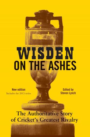Cover of the book Wisden on the Ashes by James Harrison, Steve Matthews, Dr Robert Cromarty