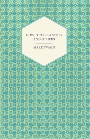 Cover of the book How to Tell a Story and Others by Guy de Mauspassant