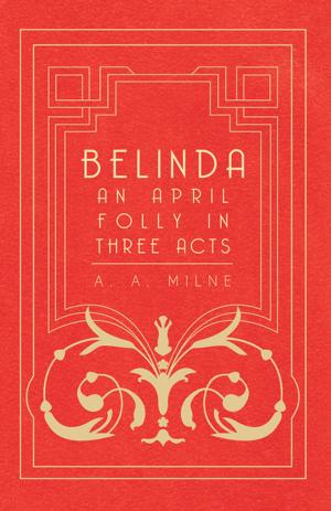 Book cover of Belinda - An April Folly in Three Acts