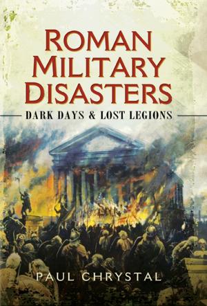 Cover of the book Roman Military Disasters by Brian  Montgomery