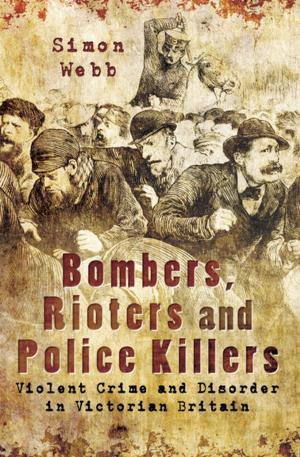 Cover of the book Bombers, Rioters and Police Killers by Nigel West