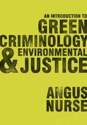 Cover of the book An Introduction to Green Criminology and Environmental Justice by Elaine L. Wilmore