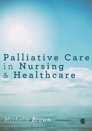 Cover of the book Palliative Care in Nursing and Healthcare by Professor Ian Woodward