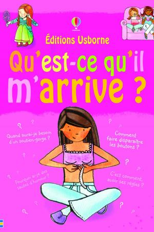 Cover of the book Qu'est'ce qu'il m'arrive ? -fille- by Gareth Lucas, Kirsteen Robson