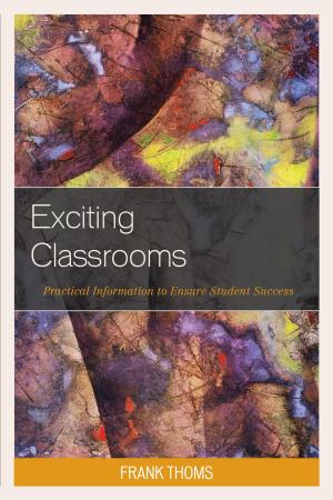 Cover of the book Exciting Classrooms by Anthony F. Bogaert