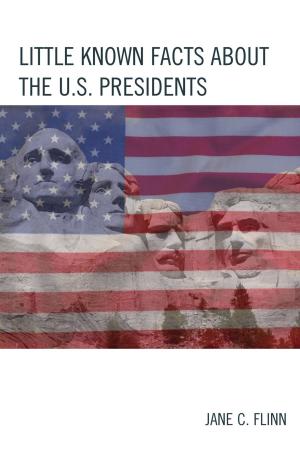 Cover of the book Little Known Facts about the U. S. Presidents by Karen C. Kohn