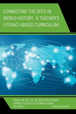 Cover of the book Connecting the Dots in World History, A Teacher's Literacy Based Curriculum by George A. Goens