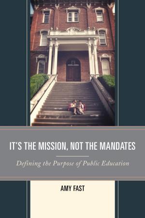 Cover of the book It's the Mission, Not the Mandates by Noel A. Cazenave