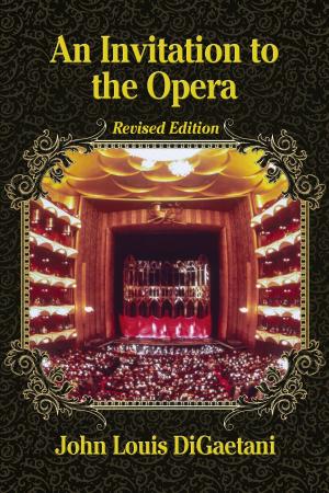 Cover of the book An Invitation to the Opera, Revised Edition by James Arena