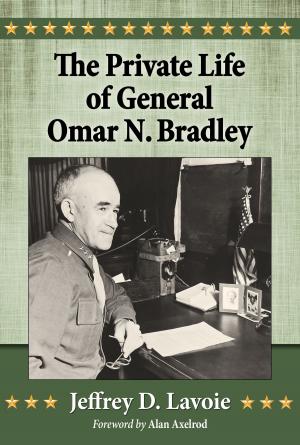 Cover of the book The Private Life of General Omar N. Bradley by Hal Erickson