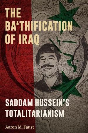 Cover of the book The Ba'thification of Iraq by David Cantwell