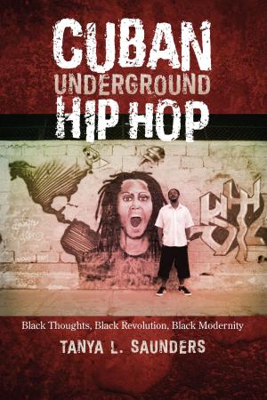 Cover of the book Cuban Underground Hip Hop by Amber M. VanDerwarker