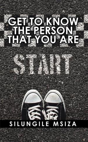 Cover of the book Get to Know the Person That You Are by Emeka Mbegbu