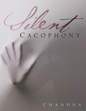 Cover of the book Silent Cacophony by Elisa Luhulima