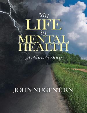 Cover of the book My Life In Mental Health: A Nurse’s Story by Liz Worth
