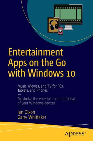 Cover of the book Entertainment Apps on the Go with Windows 10 by Subhashini Chellappan, Dharanitharan Ganesan