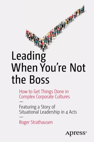 Cover of the book Leading When You're Not the Boss by Jaap Wesselius