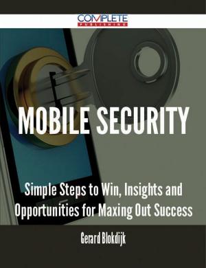 Cover of the book Mobile security - Simple Steps to Win, Insights and Opportunities for Maxing Out Success by Donald Glenn