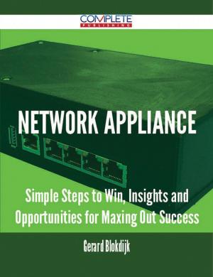 bigCover of the book network appliance - Simple Steps to Win, Insights and Opportunities for Maxing Out Success by 