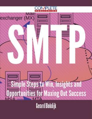 bigCover of the book SMTP - Simple Steps to Win, Insights and Opportunities for Maxing Out Success by 