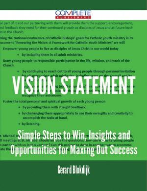 bigCover of the book Vision Statement - Simple Steps to Win, Insights and Opportunities for Maxing Out Success by 