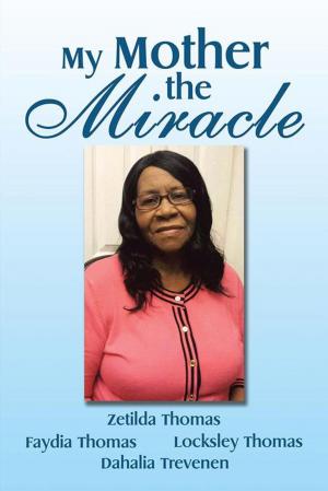 Cover of the book My Mother the Miracle by Peggy J. D'Amato