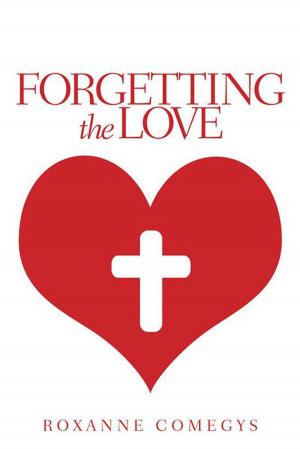 Cover of the book Forgetting the Love by Helen Trower