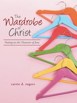 Cover of the book The Wardrobe of Christ by Andy Gilmer