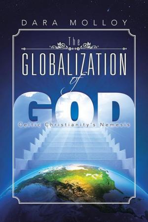 Cover of the book The Globalization of God by Vernetta C. Johnson