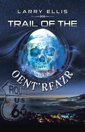 Cover of the book Trail of the Oent'rfazr by Juanita Lunderville.
